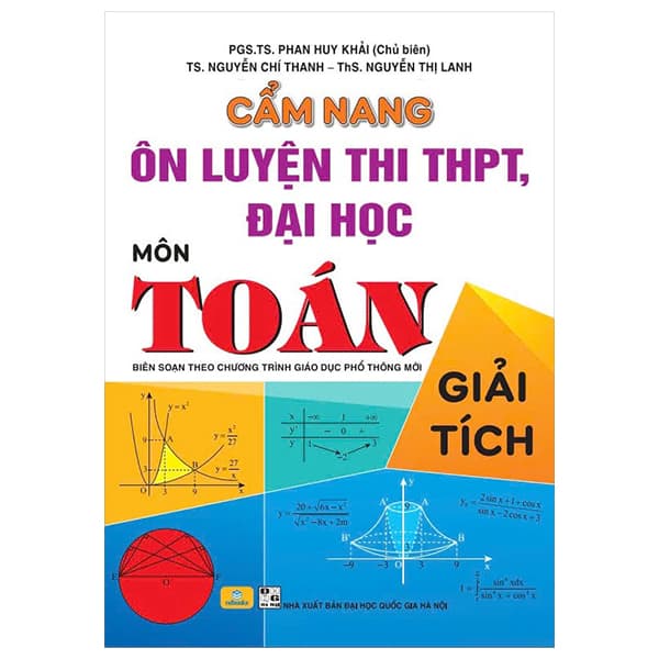 Sách Cẩm Nang Ôn Luyện Thi THPT, Đại Học - Môn Toán - Giải Tích - Phan Huy Khải