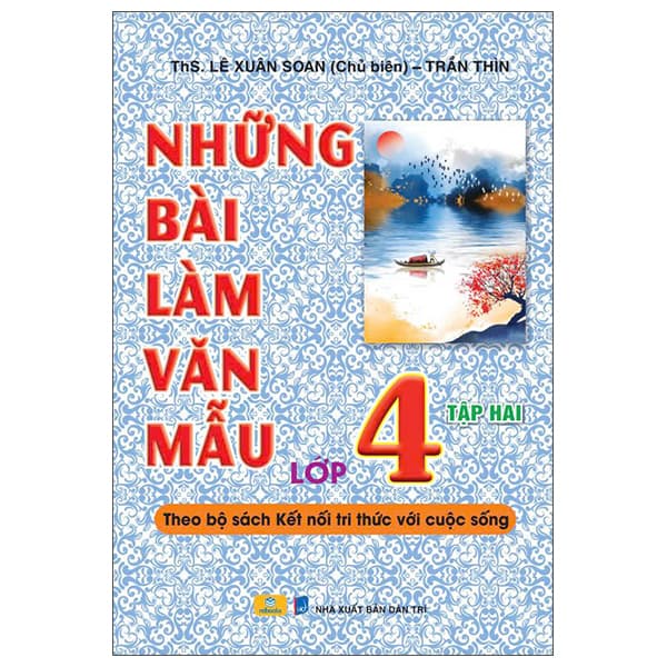 Sách Những Bài Làm Văn Mẫu Lớp 4 - Tập 2 (Kết Nối) - ThS Lê Xuân Soạn