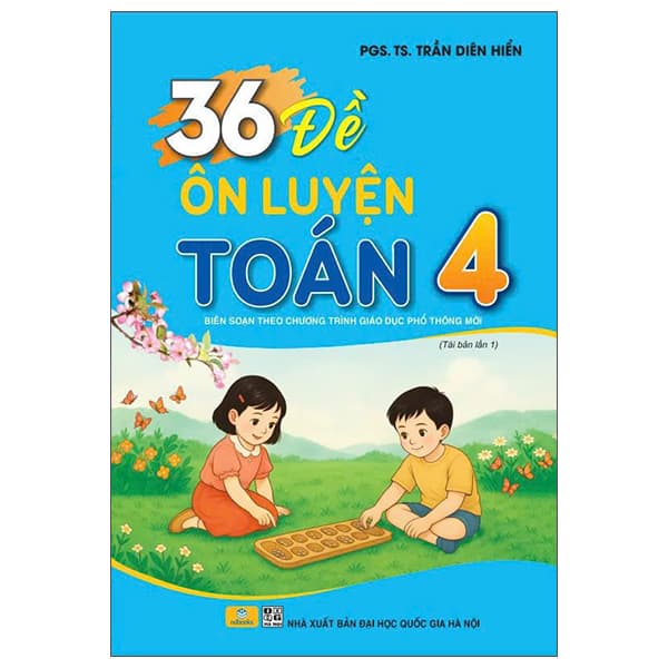 Sách 36 Đề Ôn Luyện Toán 4 - PGS TS Trần Diên Hiển