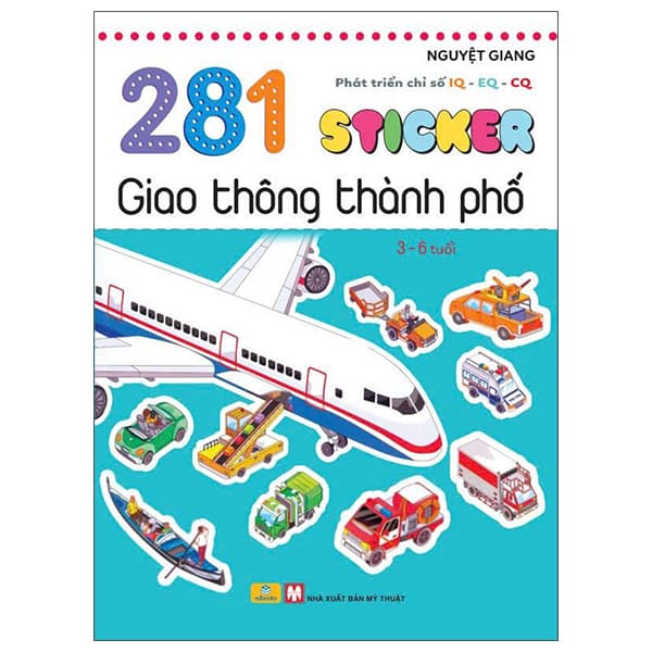 Sách Phát Triển Chỉ Số IQ-EQ-CQ - 281 Sticker Giao Thông Thành Phố - Nguyệt Giang