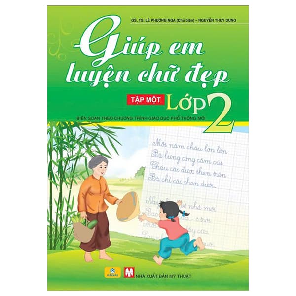 Sách Giúp Em Luyện Chữ Đẹp Lớp 2 - Tập 1 - Lê Phương Nga