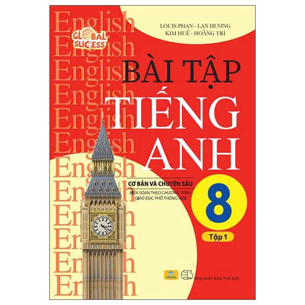 Sách Global Success - Bài Tập Tiếng Anh Cơ Bản Và Chuyên Sâu 8 - Tập 1 - Nhiều Tác Giả