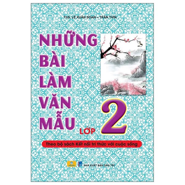 Sách Những Bài Làm Văn Mẫu Lớp 2 (Kết Nối) (Tái Bản 2025) - ThS Lê Xuân Soan