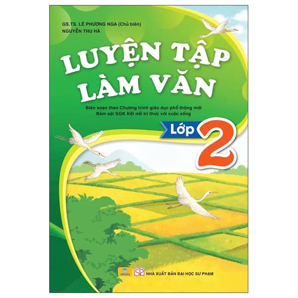 Sách Luyện Tập Làm Văn Lớp 2 (Kết Nối) - Lê Phương Nga