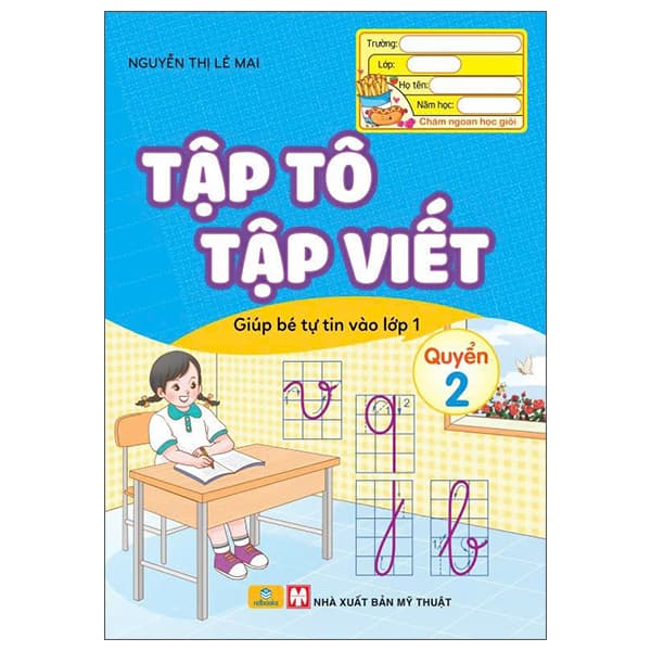 Sách Tập Tô - Tập Viết - Giúp Bé Tự Tin Vào Lớp 1 - Quyển 2 - Nguyễn Thị Lê Mai