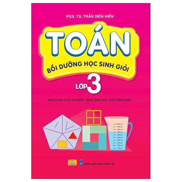 Sách Toán Bồi Dưỡng Học Sinh Giỏi Lớp 3 - PGS TS Trần Diên Hiển