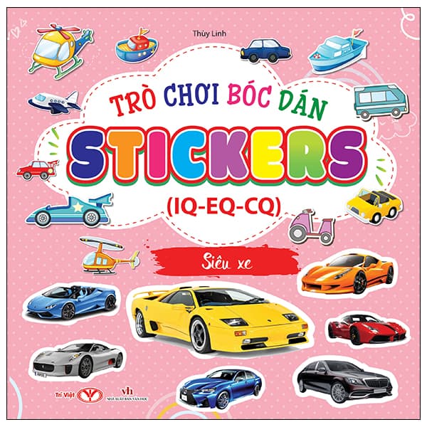 Sách Trò Chơi Bóc Dán Sticker IQ-EQ-CQ - Siêu Xe - Thùy Linh