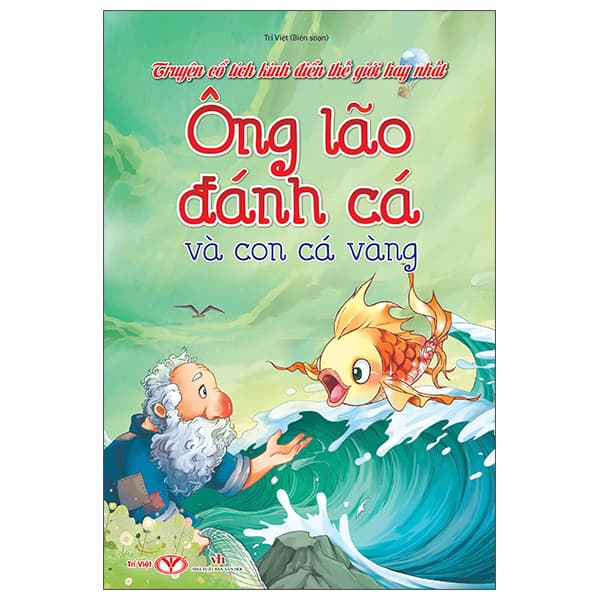 Sách Truyện Cổ Tích Kinh Điển Thế Giới Hay Nhất - Ông Lão Đánh Cá V - Ông lão đánh cá