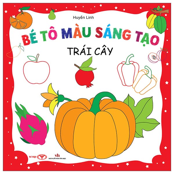 Sách Bé Tô Màu Sáng Tạo - Trái Cây - Hú
