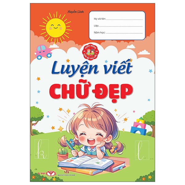 Sách Hành Trang Cho Bé Vào Lớp 1 - Luyện Viết Chữ Đẹp - Huyền Linh