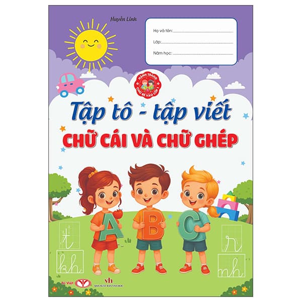 Sách Hành Trang Cho Bé Vào Lớp 1 - Tập Tô-Tập Viết Chữ Cái Và Chữ Gh - Huyền Linh