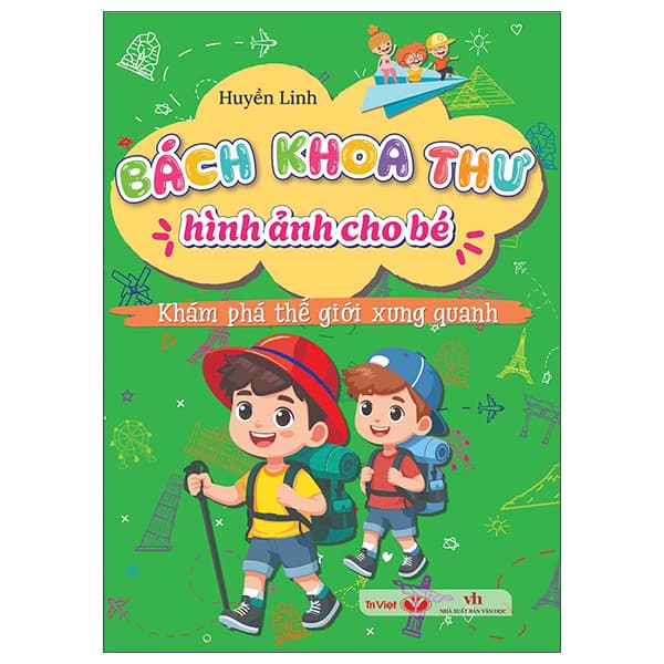 Sách Bách Khoa Thư Hình Ảnh Cho Bé - Khám Phá Thế Giới Xung Quanh - Linh