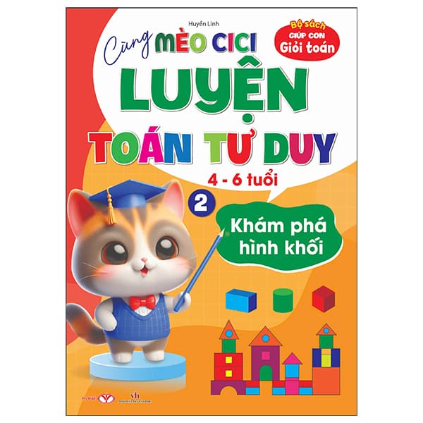 Sách Cùng Mèo Cici Luyện Toán Tư Duy - Tập 2 - Khám Phá Hình Khối
