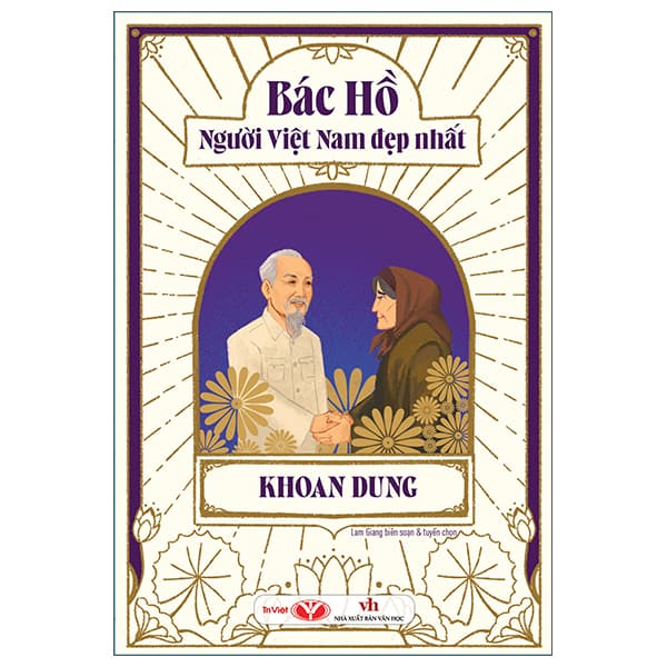 Sách Bác Hồ - Người Việt Nam Đẹp Nhất - Khoan Dung - Lam Giang
