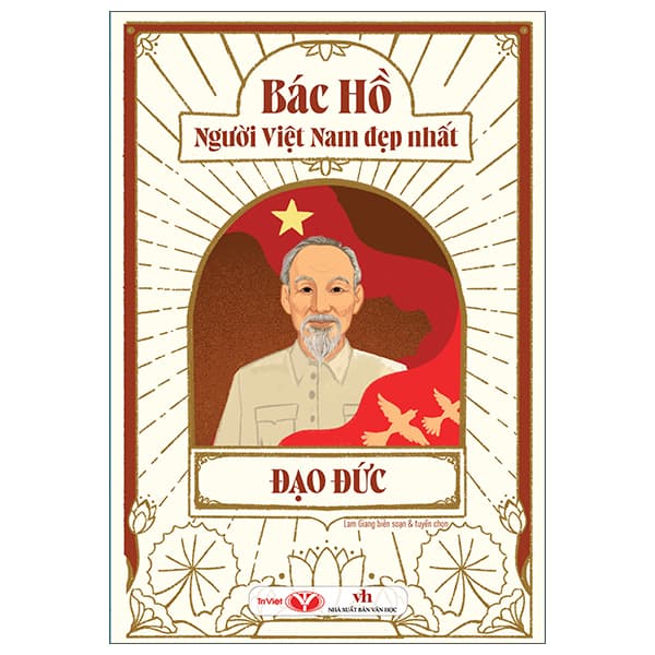 Sách Bác Hồ - Người Việt Nam Đẹp Nhất - Đạo Đức - Lam Giang