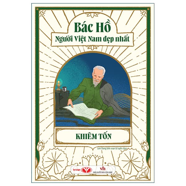 Sách Bác Hồ - Người Việt Nam Đẹp Nhất - Khiêm Tốn - Lam Giang