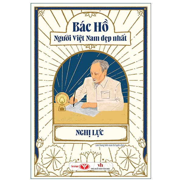 Sách Bác Hồ - Người Việt Nam Đẹp Nhất - Nghị Lực - Lam Giang