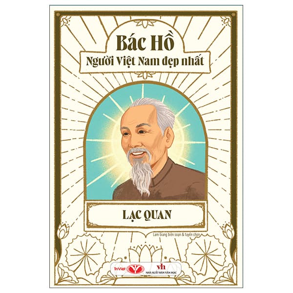 Sách Bác Hồ - Người Việt Nam Đẹp Nhất - Lạc Quan - Lam Giang