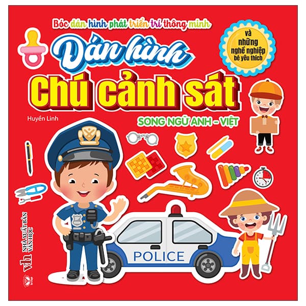 Sách Bóc Dán Hình Phát Triển Trí Thông Minh - Dán Hình Chú Cảnh Sát Và - Huyền Linh