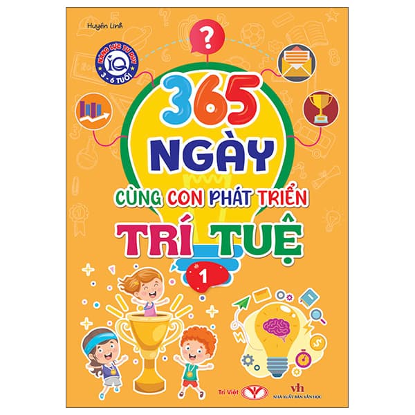 Sách Năng Lực Tư Duy IQ 3-6 Tuổi - 365 Ngày Cùng Con Phát Triển Trí Tuệ - Duy Văn