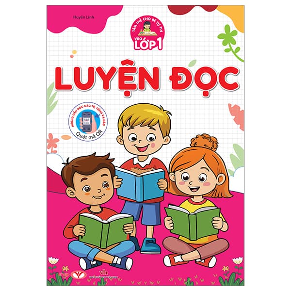 Sách Tâm Thế Cho Bé Tự Tin Vào Lớp 1 - Luyện Đọc - Huyền Linh