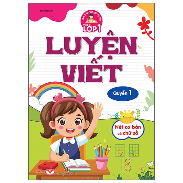 Sách Tâm Thế Cho Bé Tự Tin Vào Lớp 1 - Luyện Viết - Quyển 1 - Nét Cơ - Huyền Linh