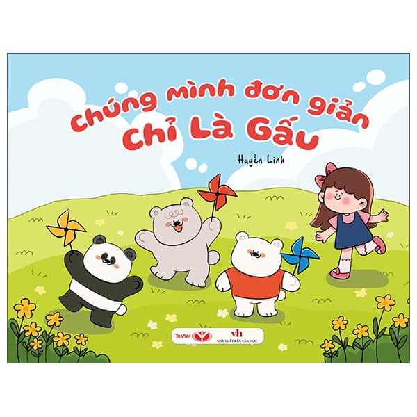 Sách Chúng Mình Đơn Giản Chỉ Là Gấu - Huyền Linh