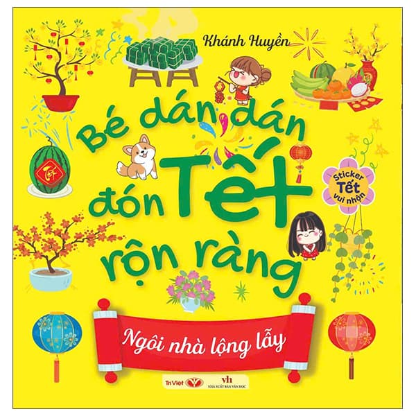 Sách Bé Dán Dán Đón Tết Rộn Ràng - Ngôi Nhà Lộng Lẫy - Khánh Huyền