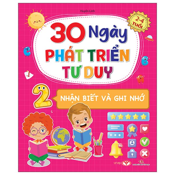 Sách 30 Ngày Phát Triển Tư Duy - 2-4 Tuổi - Tập 2 - Nhận Biết Và Ghi Nh� - Huyền Linh
