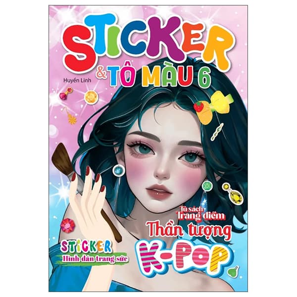 Sách Tủ Sách Trang Điểm Thần Tượng K-Pop - Sticker Và Tô Màu - Tập 6 - Linh