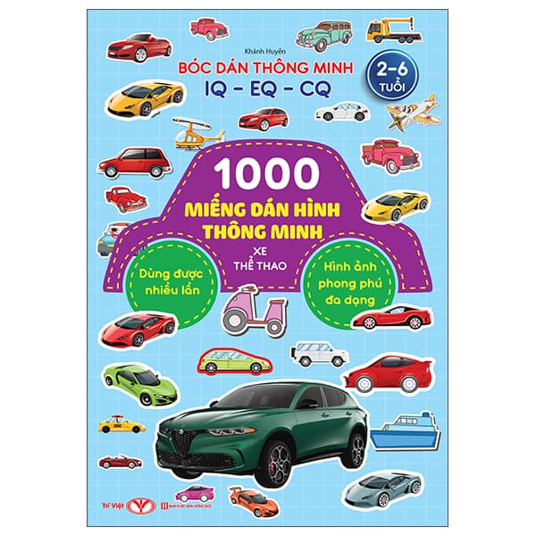 Sách Bóc Dán Thông Minh IQ-EQ-CQ - 1000 Miếng Dán Hình Thông Minh - Xe Thể T - Khánh Huyền