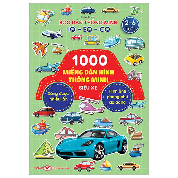 Sách Bóc Dán Thông Minh IQ-EQ-CQ - 1000 Miếng Dán Hình Thông Minh - Siêu Xe - Khánh Huyền