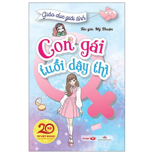 Sách Giáo Dục Giới Tính - Con Gái Tuổi Dậy Thì - Mỹ Thuận