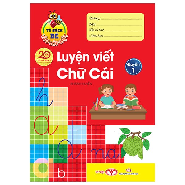 Sách Tủ Sách Bé Vào Lớp Một - Luyện Viết Chữ Cái - Quyển 1 - Linh