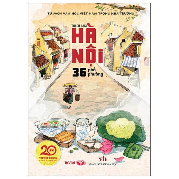 Sách Tủ Sách Văn Học Việt Nam Trong Nhà Trường - Hà Nội Ba Sáu Phố P - Thạch Lam