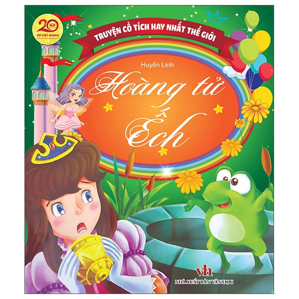 Sách Truyện Cổ Tích Hay Nhất Thế Giới - Hoàng Tử Ếch - Huyền Linh