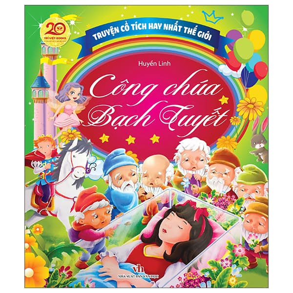 Sách Truyện Cổ Tích Hay Nhất Thế Giới - Công Chúa Bạch Tuyết - Huyền Linh
