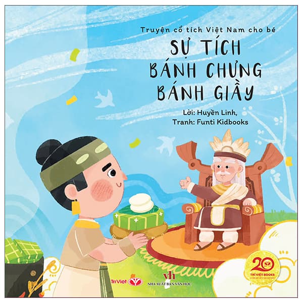 Sách Truyện Cổ Tích Việt Nam Cho Bé - Sự Tích Bánh Chưng Bánh Giầy - Huyền Linh