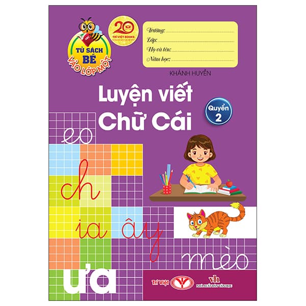 Sách Tủ Sách Bé Vào Lớp Một - Luyện Viết Chữ Cái - Quyển 2 - Khánh Ca