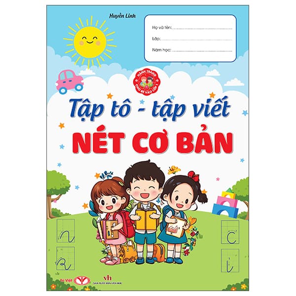 Sách Hành Trang Cho Bé Vào Lớp 1 - Tập Tô-Tập Viết Nét Cơ Bản - Văn Học