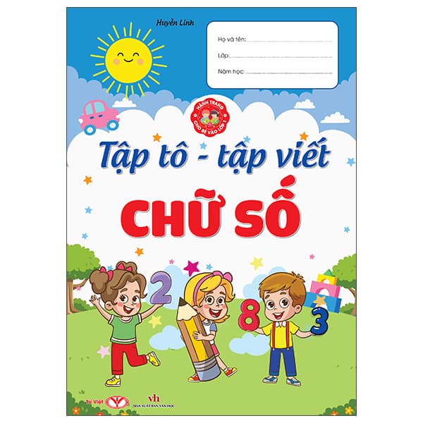 Sách Hành Trang Cho Bé Vào Lớp 1 - Tập Tô-Tập Viết Chữ Số - Văn Học