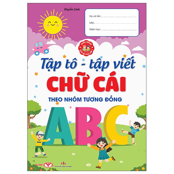 Sách Hành Trang Cho Bé Vào Lớp 1 - Tập Tô-Tập Viết Chữ Cái Theo Nhóm T - Văn Học