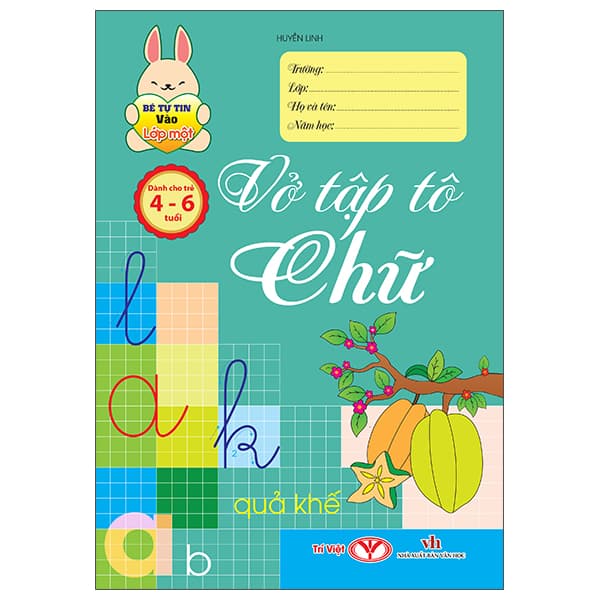 Sách Bé Tự Tin Vào Lớp Một - Dành Cho Trẻ 4-6 Tuổi - Vở Tập Tô Chữ - Văn Học