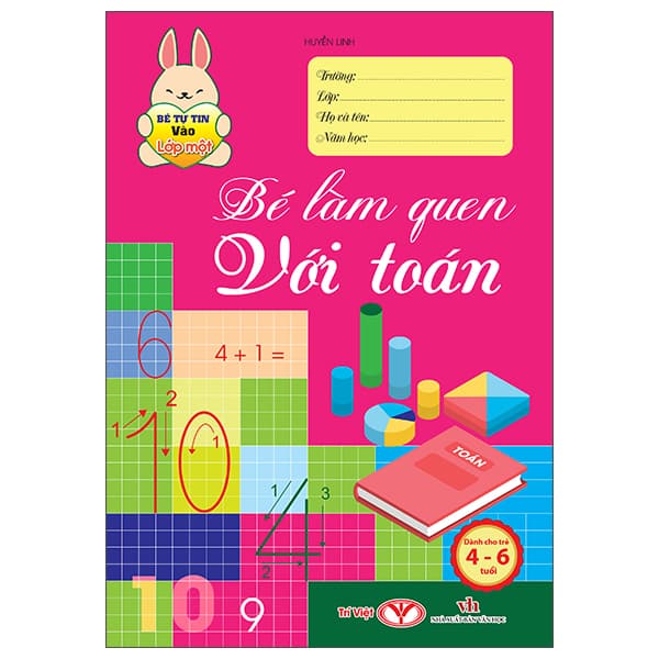 Sách Bé Tự Tin Vào Lớp Một - Dành Cho Trẻ 4-6 Tuổi - Bé Làm Quen Với - Văn Học