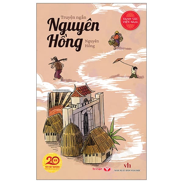 Sách Danh Tác Việt Nam - Truyện Ngắn Nguyên Hồng - Nguyên Hồng