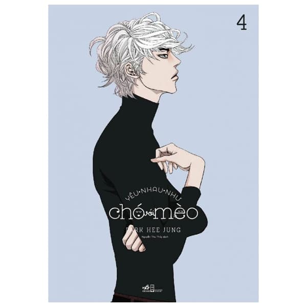 Truyện Tranh Yêu Nhau Như Chó Với Mèo - Tập 4 - Park Hee Jung