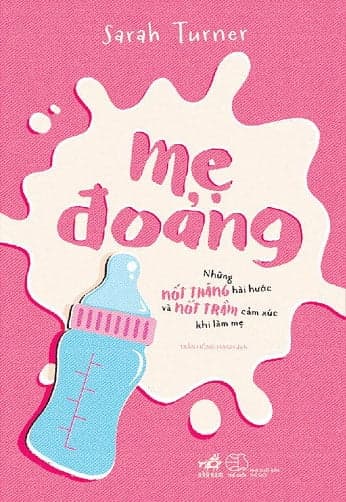 Sách Mẹ Đoảng - Những Nốt Thăng Hài Hước Và Nốt Trầm Cảm Xúc Khi - Saral Turner