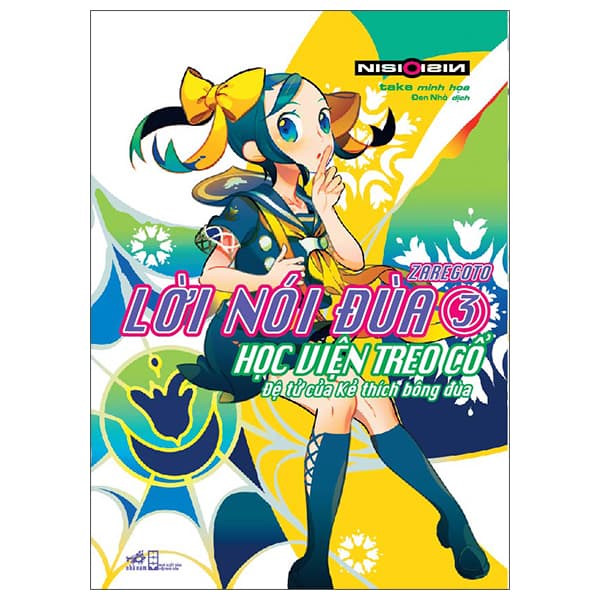 Sách Lời Nói Đùa 3: Học Viện Treo Cổ - Đệ Tử Của Kẻ Thích Bông � - Nisio Isin