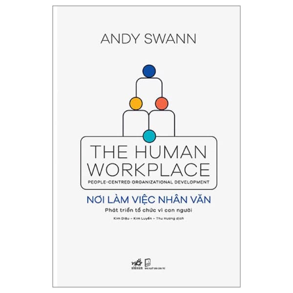 Sách Nơi Làm Việc Nhân Văn - The Human Workplace - Andy Swann