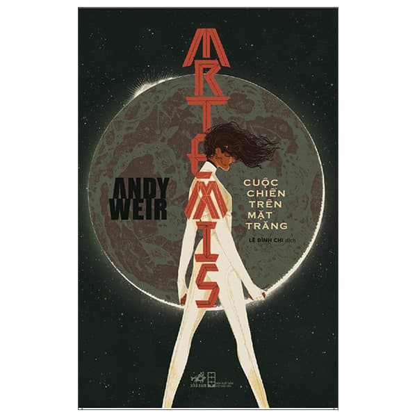 Sách Artemis - Cuộc Chiến Trên Mặt Trăng - Andy Weir